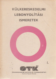 dr. Törzsök Éva, Osztás Károlyné - Külkereskedelmi lebonyolítási ismeretek I. [antikvár]