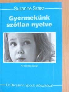 Suzanne Szász - Gyermekünk szótlan nyelve [antikvár]