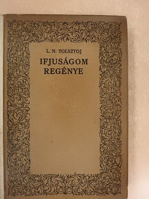 L. N. Tolsztoj - Ifjuságom regénye [antikvár]