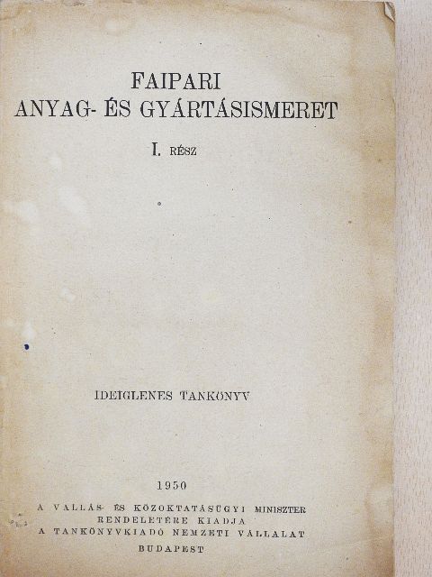 Becske Ödön - Faipari anyag- és gyártásismeret I. [antikvár]