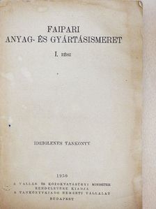 Becske Ödön - Faipari anyag- és gyártásismeret I. [antikvár]