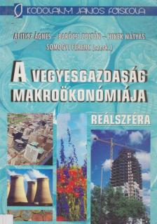 Alitisz Ágnes, Barócsi Zoltán, Hinek Mátyás, Somogyi Ferenc - A vegyesgazdaság makroökonómiája - Reálszféra [antikvár]