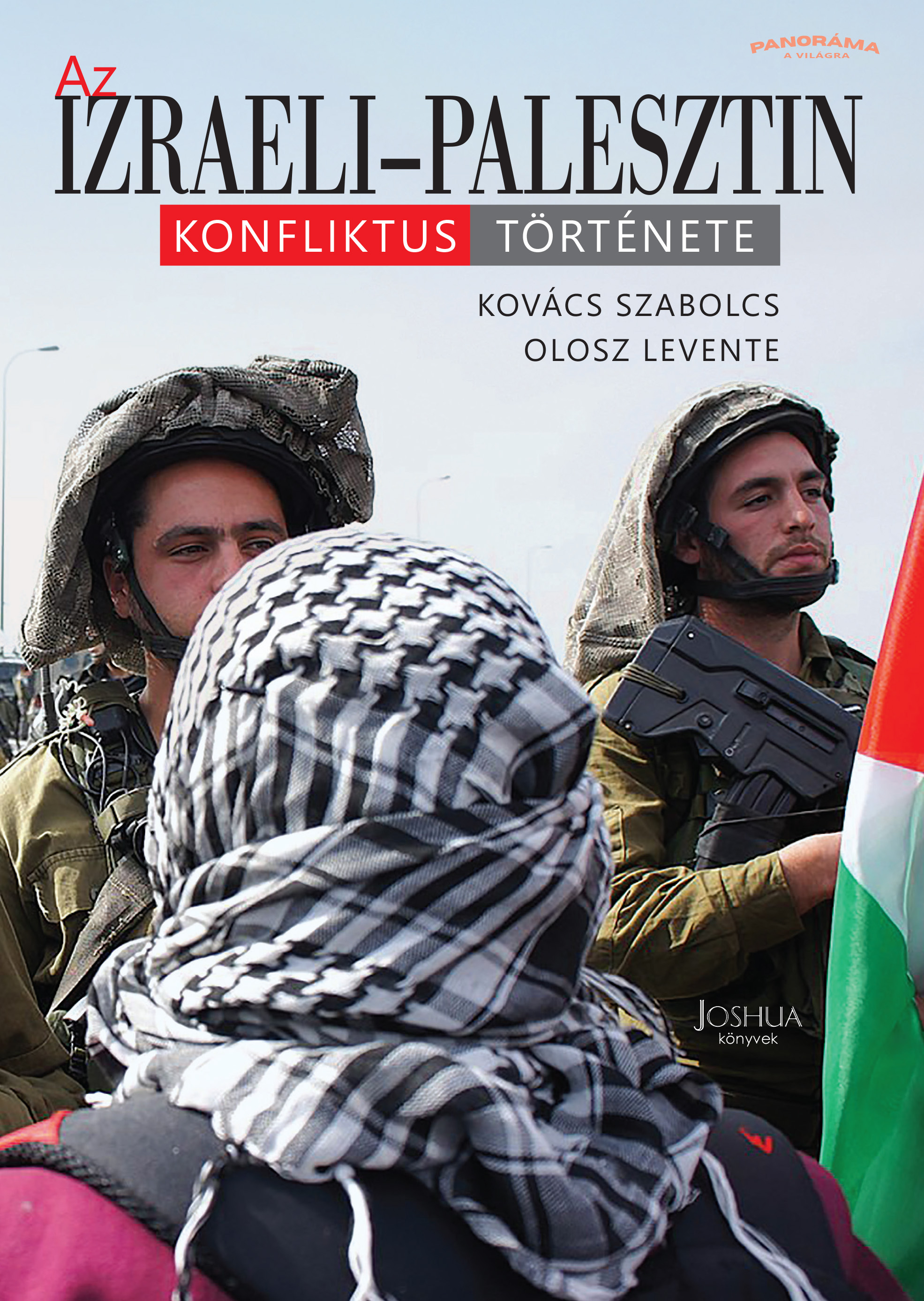 Kovács Szabolcs, Olosz Levente - Az Izraeli-Palesztin konfliktus története