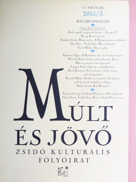 Juhász Ferenc - Múlt és Jövő 2015/3. [antikvár]