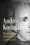 André Kostolany - Kedvenc történeteim a pénzről [antikvár]