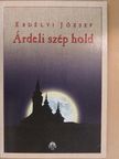 Erdélyi József - Árdeli szép hold [antikvár]