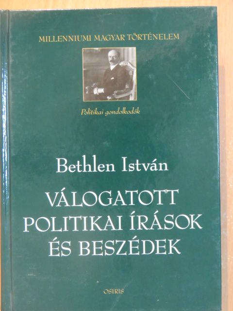 Bethlen István - Válogatott politikai írások és beszédek [antikvár]