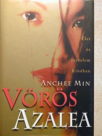 Anchee Min - Vörös Azalea [antikvár]