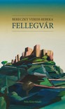 Bereczky Veress Rebeka - Fellegvár
