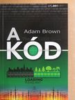 Adam Brown - A kód [antikvár]