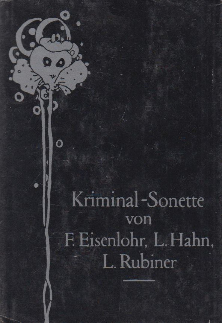 Eisenlohr, Friedrich, Hahn, Livingstone, Rubiner, Ludwig - Kriminal-Sonette [antikvár]