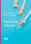Katy Faust, Stacy Manning - Szemünk fényei [antikvár]
