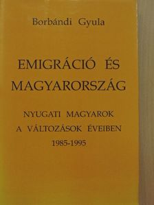 Borbándi Gyula - Emigráció és Magyarország [antikvár]