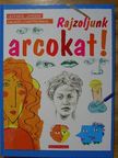 Jan McCafferty - Rajzoljunk arcokat! [antikvár]