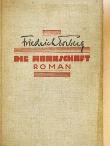 Friedrich Torberg - Die Mannschaft [antikvár]