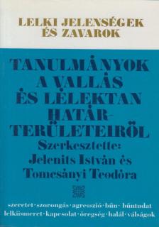 Jelenits István, Tomcsányi Teodóra - Tanulmányok a vallás és lélektan határterületeiről [antikvár]