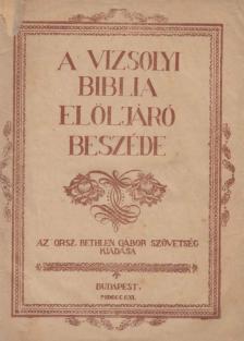 Borbély László (szerk.) - A Vizsolyi Biblia elöljáró beszéde [antikvár]