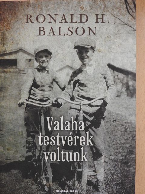 Ronald H. Balson - Valaha testvérek voltunk [antikvár]