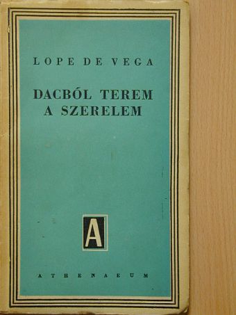 Lope de Vega - Dacból terem a szerelem [antikvár]