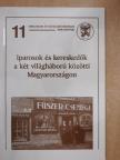 B. Gál Edit - Iparosok és kereskedők a két világháború közötti Magyarországon [antikvár]