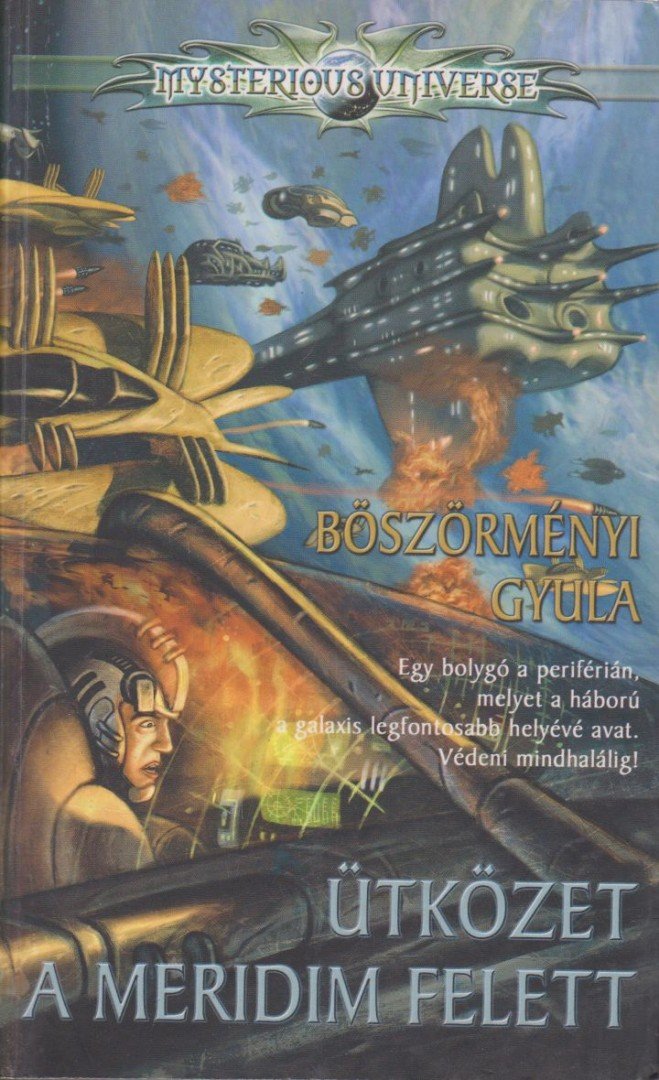 Böszörményi Gyula - Ütközet a Meridim felett [antikvár]