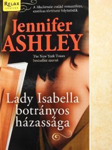 Jennifer Ashley - Lady Isabella botrányos házassága [antikvár]