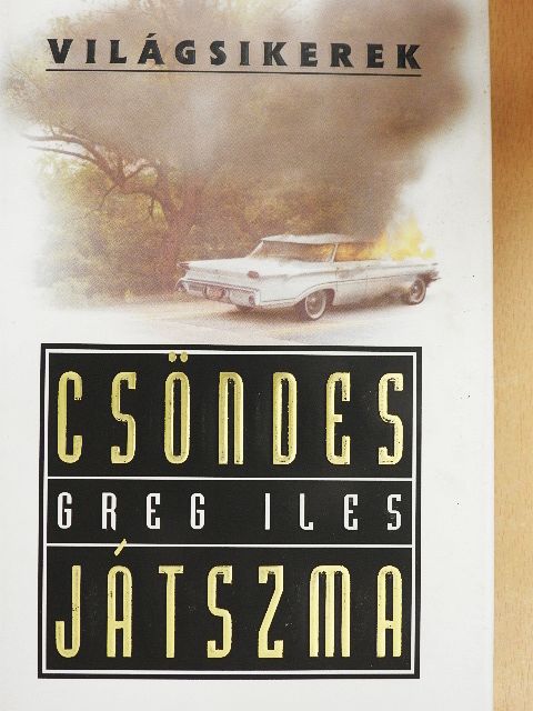 Greg Iles - Csöndes játszma [antikvár]