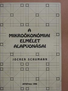 Jochen Schumann - A mikroökonómiai elmélet alapvonásai [antikvár]