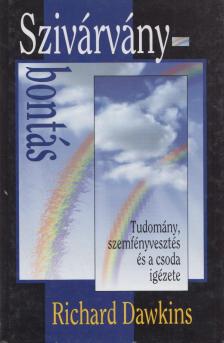 Richard Dawkins - Szivárványbontás [antikvár]