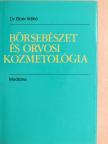 Dr. Boér Ildikó - Bőrsebészet és orvosi kozmetológia [antikvár]