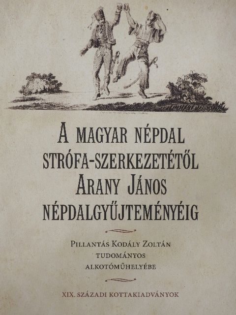 Kapronyi Teréz - A magyar népdal strófa-szerkezetétől Arany János népdalgyűjteményéig [antikvár]
