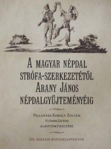 Kapronyi Teréz - A magyar népdal strófa-szerkezetétől Arany János népdalgyűjteményéig [antikvár]