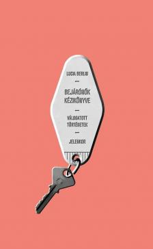 Berlin, Lucia - Bejárónők kézikönyve [antikvár]