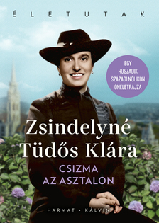 Zsindelyné Tüdős Klára - Csizma az asztalon [szépséghibás]