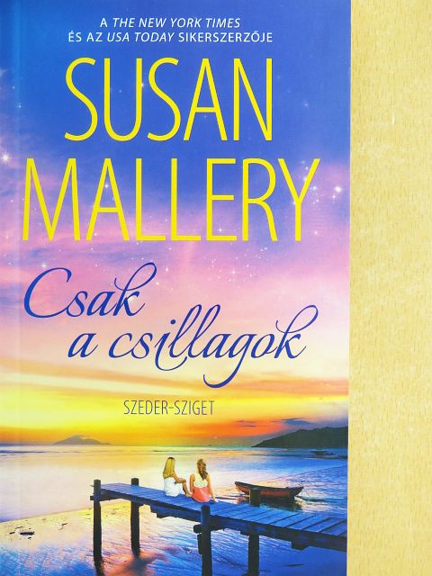 Susan Mallery - Csak a csillagok [antikvár]