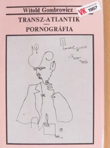 Witold Gombrowicz - Transz-atlantik/Pornográfia [antikvár]