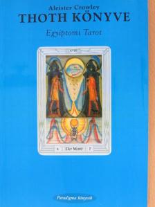Aleister Crowley - Thoth Könyve [antikvár]