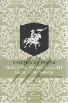 Chrétien de Troyes - Perceval, avagy A Szent Grál története [antikvár]