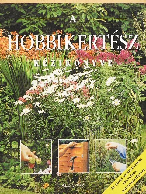 Peter McHoy - A hobbikertész kézikönyve [antikvár]