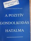Norman Vincent Peale - A pozitív gondolkodás hatalma [antikvár]