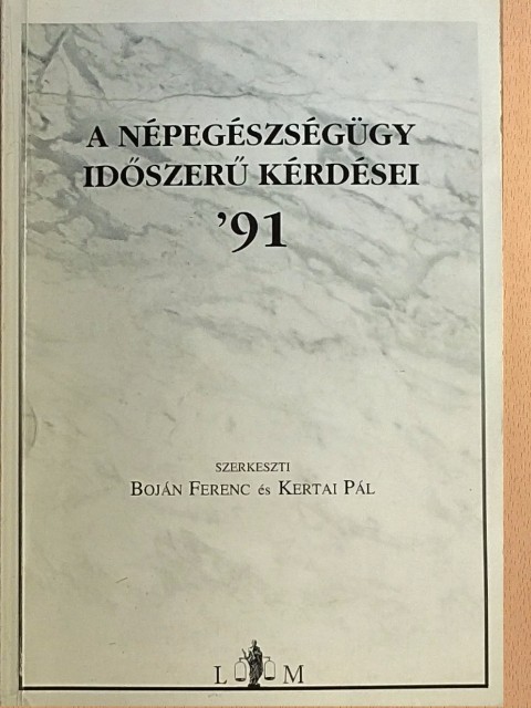 Belicza Éva - A népegészségügy időszerű kérdései '91 [antikvár]