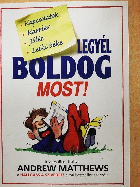 Andrew Matthews - Legyél boldog MOST! [antikvár]