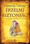 Vekerdy Tamás - Érzelmi biztonság - Mit kell(ene) tudnunk a gyerekekről és magunkról? [eKönyv: epub, mobi]