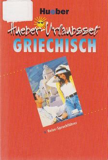 Yilmaz, Ethem, Elmar Winters-Ohle, Michael Athanassiou - Hueber-Urlaubsset Griechisch [antikvár]