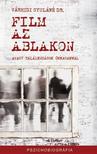 Várhidi Gyuláné, Dr. - Film az ablakon - Avagy találkozások önmagammal