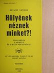 Benamy Sándor - Hülyének néznek minket?! [antikvár]
