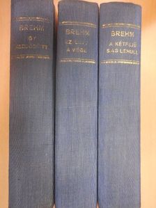 Bruno Brehm - Így kezdődött/Ez lett a vége/A kétfejű sas lehull [antikvár]