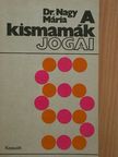 Dr. Nagy Mária - A kismamák jogai [antikvár]