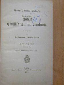 Henry Thomas Buckle - Geschichte der Civilization in England I/1-2. (gótbetűs) [antikvár]
