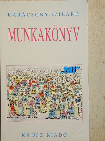 Karácsony Szilárd - Munkakönyv [antikvár]